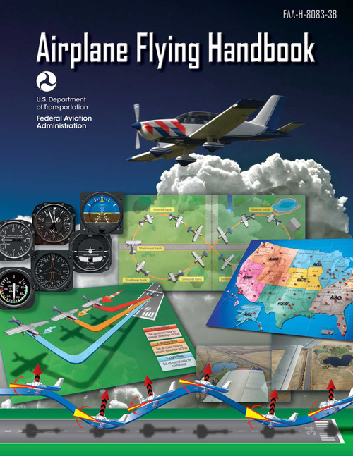 Airplane Flying Handbook (Federal Aviation Administration) (FAA-H-8083-3B) by Federal Aviation Administration, David Soucie, 9781510712836