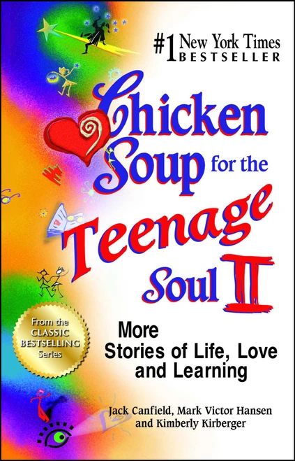 Chicken Soup for the Teenage Soul II (More Stories of Life, Love and Learning) by Jack Canfield, Mark Victor Hansen, Kimberly Kirberger, 9781623611224