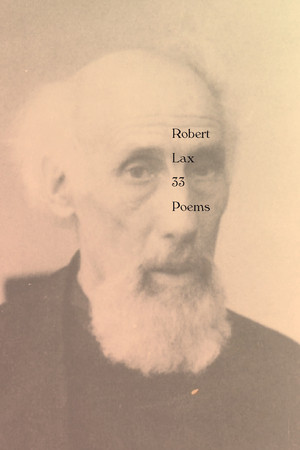 33 Poems by Robert Lax, Thomas Kellein, 9780811228367
