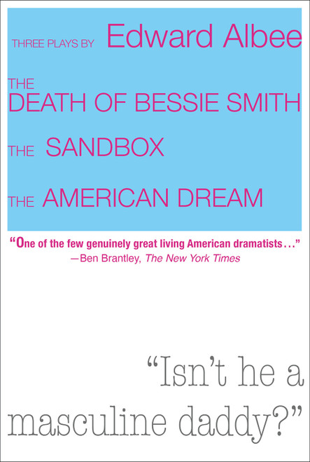 Three Plays by Edward Albee: The Death of Bessie Smith, The Sandbox, The American Dream by Edward Albee, 9781468303384
