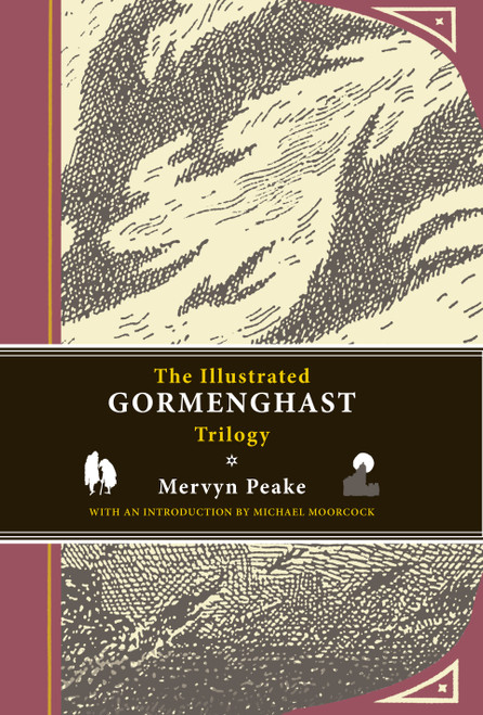 The Illustrated Gormenghast Trilogy (Titus Groan, Gormenghast, and Titus Alone) by Mervyn Peake, Michael Moorcock, 9781590207178
