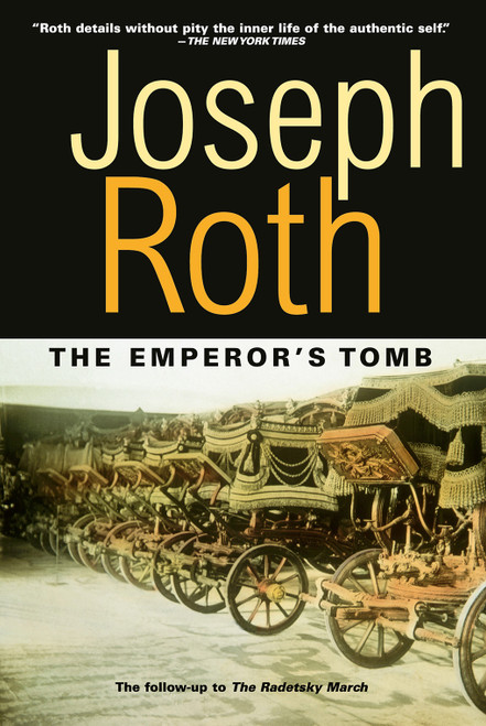 The Emperor's Tomb (The Classic Sequel to The Radetzky March) - 9781585673278 by Joseph Roth, John Hoare, 9781585673278
