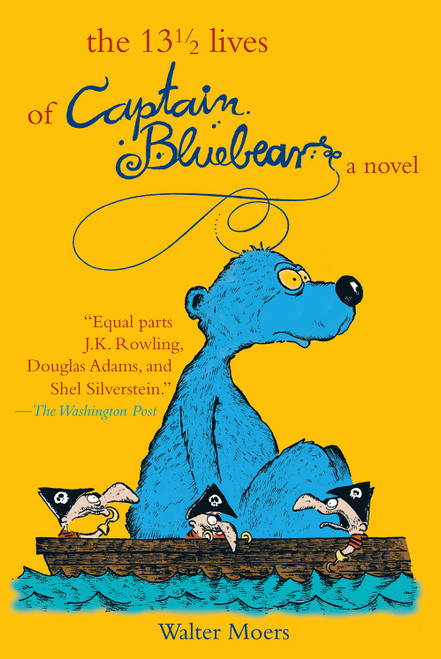 The 13 1/2 Lives of Captain Blue Bear (Zamonia Book One) by Walter Moers, 9781585678440