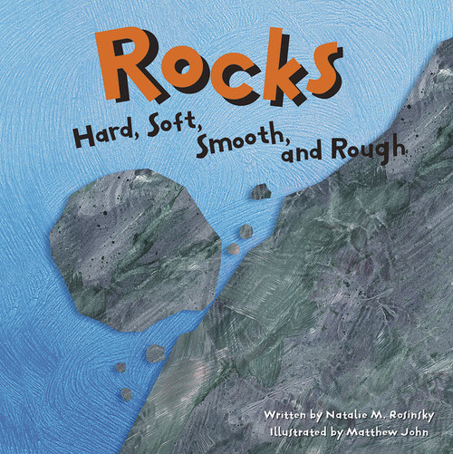 Rocks (Hard, Soft, Smooth, and Rough) - 9781404803343 by Matthew John, Natalie M. Rosinsky, 9781404803343