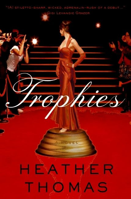 Trophies (A Novel) by Heather Thomas, 9780061580352
