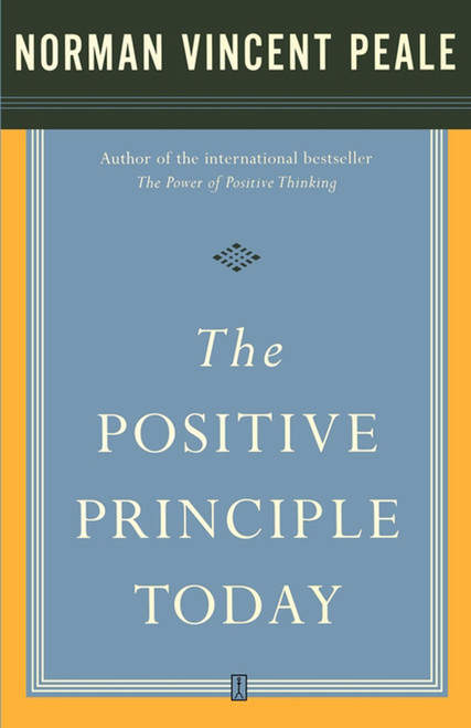 The Positive Principle Today by Dr. Norman Vincent Peale, 9780743234894