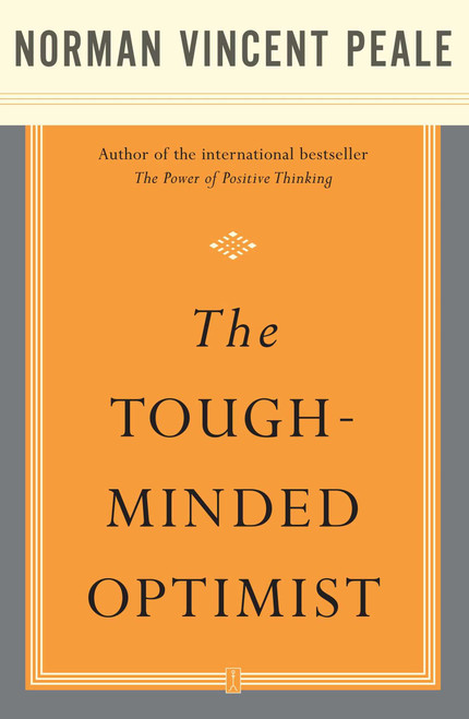The Tough-Minded Optimist by Dr. Norman Vincent Peale, 9780743234887
