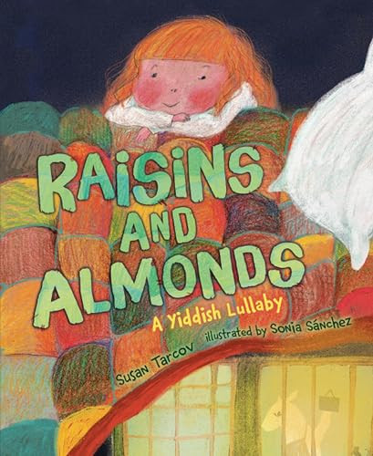 Raisins and Almonds (A Yiddish Lullaby) - 9781541521629 by Susan Tarcov, Sonia Sánchez, 9781541521629