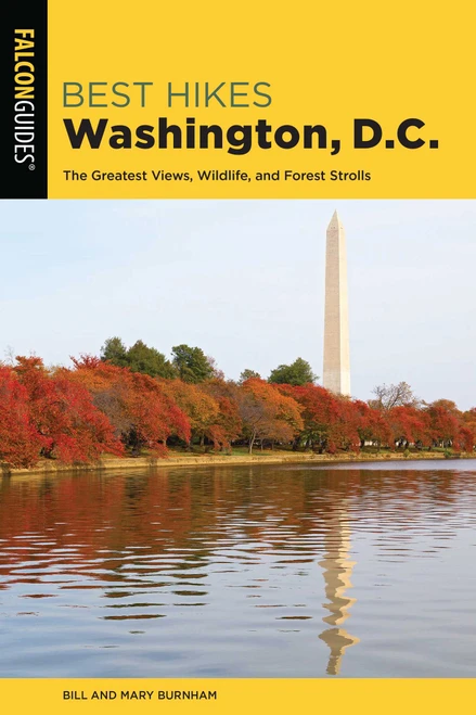 Best Hikes Washington, D.C. by Bill Burnham, Mary Burnham, 9781493034994
