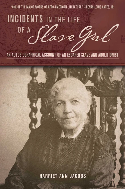 Incidents in the Life of a Slave Girl (An Autobiographical Account of an Escaped Slave and Abolitionist) by Harriet Ann Jacobs, 9781632204554