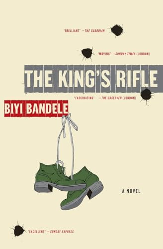 The King's Rifle (A Novel) by Biyi Bandele, 9780061582660