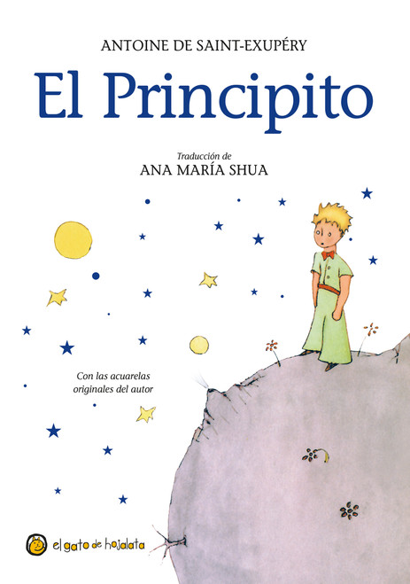 El Principito / The Little Prince (Spanish Edition) by Antoine De Saint-exupery, Ana Maria Shua, 9789877514308