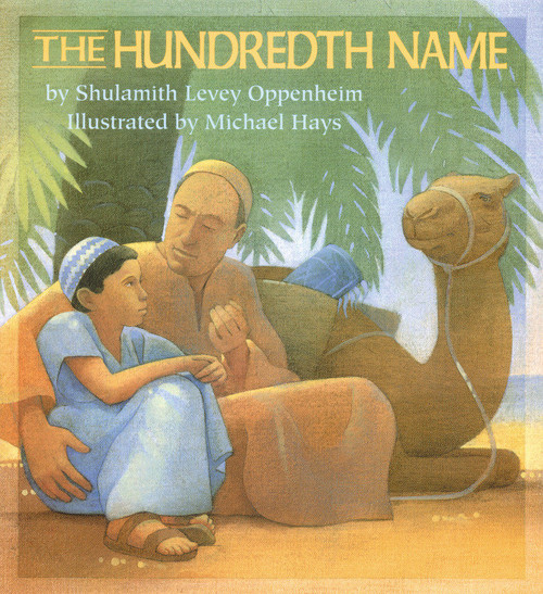 The Hundredth Name by Shulamith Levey Oppenheim, Michael Hays, 9781563976940