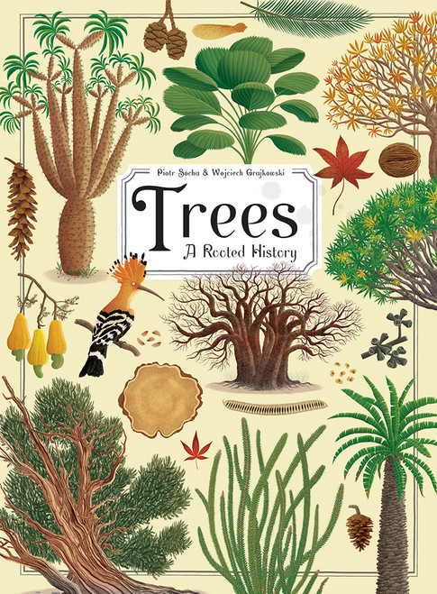Trees (A Rooted History) by Piotr Socha, Wojciech Grajkowski, 9781419737237