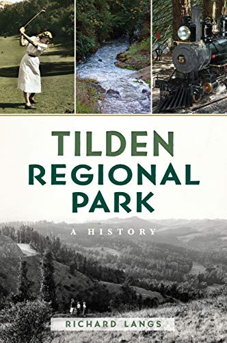 Tilden Regional Park (A History) by Richard Langs, 9781467142144