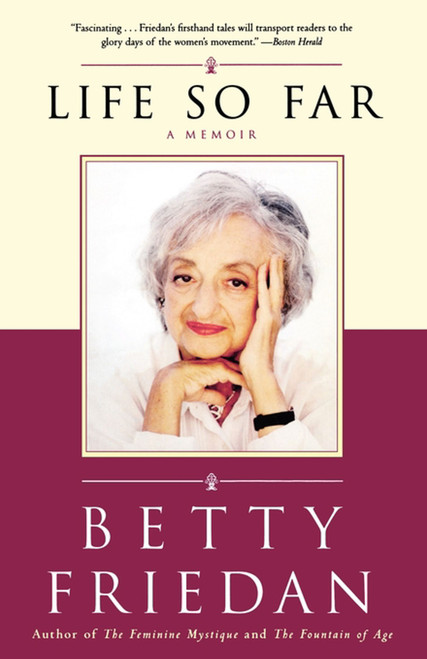 Life So Far (A Memoir) by Betty Friedan, 9780743299862