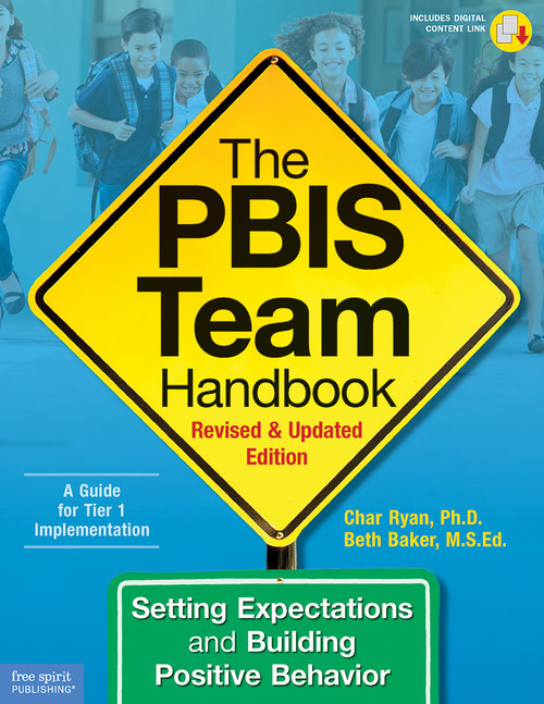 The PBIS Team Handbook (Setting Expectations and Building Positive Behavior) by Char Ryan, Beth Baker, 9781631983757