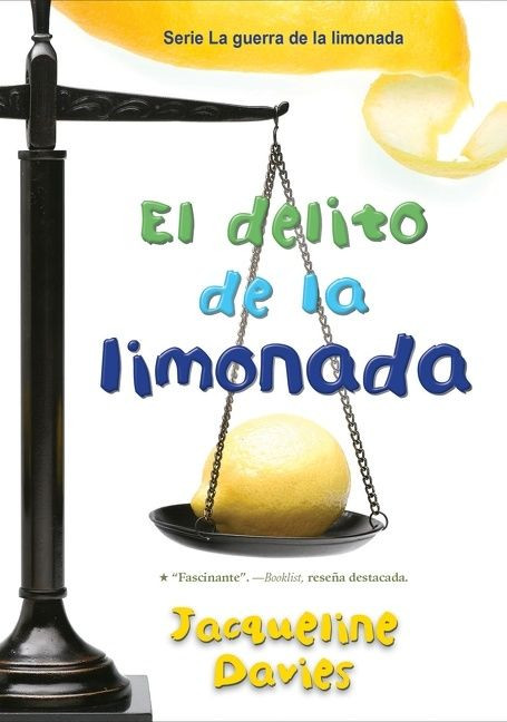 El delito de la limonada (The Lemonade Crime (Spanish Edition)) - 9781328594440 by Jacqueline Davies, 9781328594440