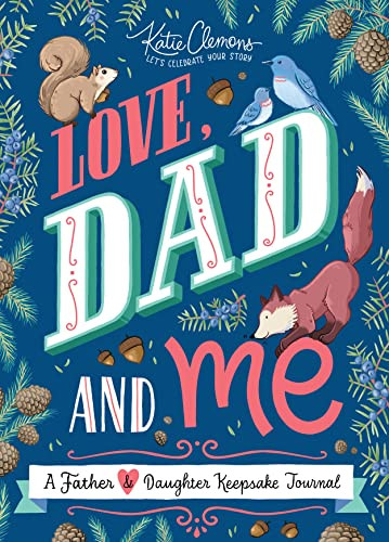Love, Dad and Me (A Father and Daughter Keepsake Journal) by Katie Clemons, 9781492693635