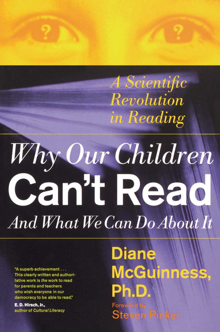 Why Our Children Can't Read and What We Can Do About It (A Scientific Revolution in Reading) by Diane Mcguinness, 9780684853567