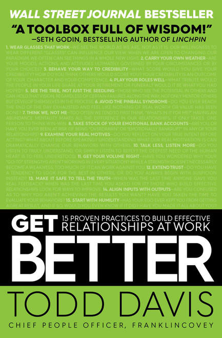 Get Better (15 Proven Practices to Build Effective Relationships at Work) - 9781501158315 by Todd Davis, 9781501158315