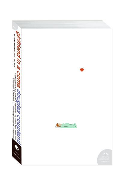 Girlfriend in a Coma (A Novel) by Douglas Coupland, 9780061624254