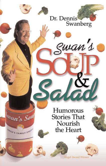 Swan's Soup and Salad by Dennis Swanberg, 9781582290133