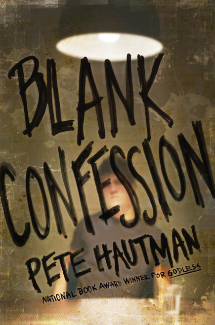 Blank Confession by Pete Hautman, 9781416913276