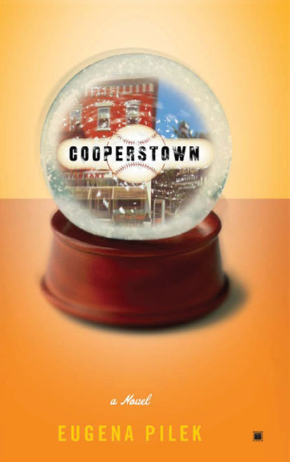 Cooperstown (A Novel) by Eugena Pilek, 9780743266949