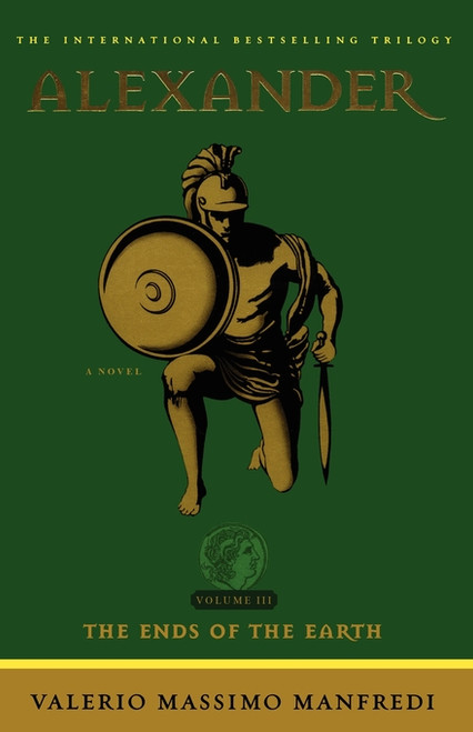 Alexander: The Ends of the Earth (A Novel) by Valerio Massimo Manfredi, 9780743434386
