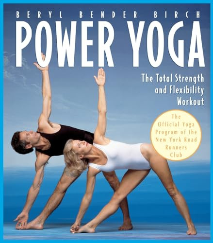 Power Yoga (The Total Strength and Flexibility Workout) by Beryl Bender Birch, 9780020583516