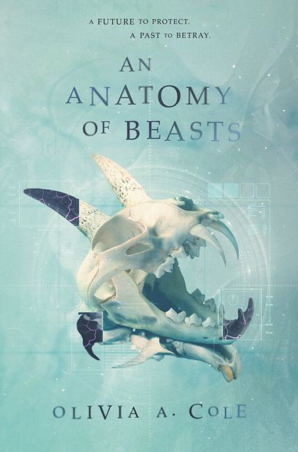 An Anatomy of Beasts by Olivia A. Cole, 9780062644244