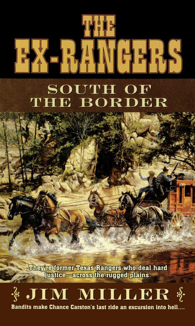 South of the Border (The Ex-Rangers) by Jim Miller, 9781501109942