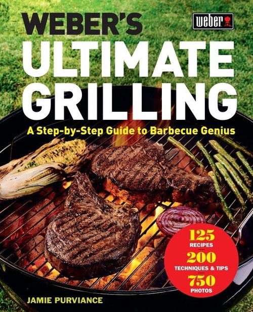 Weber's Ultimate Grilling (A Step-by-Step Guide to Barbecue Genius) by Jamie Purviance, 9781328589934