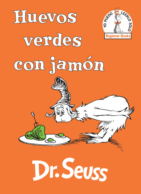Huevos verdes con jamón (Green Eggs and Ham Spanish Edition) - 9780525707233 by Dr. Seuss, 9780525707233