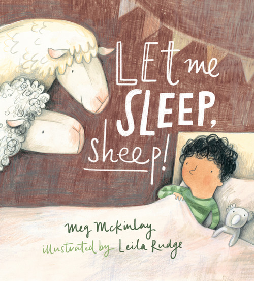 Let Me Sleep, Sheep! by Meg McKinlay, Leila Rudge, 9781536205473