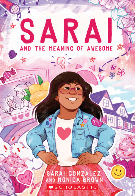Sarai and the Meaning of Awesome (Sarai #1) by Sarai Gonzalez, Monica Brown, Christine Almeda, 9781338236682