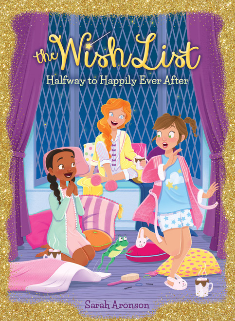 Halfway to Happily Ever After (The Wish List #3) by Sarah Aronson, 9780545941624