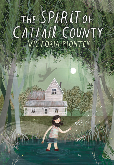 The Spirit of Cattail County by Victoria Piontek, 9781338167054