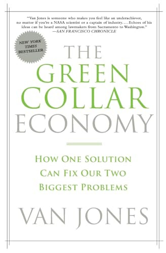 The Green Collar Economy (How One Solution Can Fix Our Two Biggest Problems) by Van Jones, 9780061650765