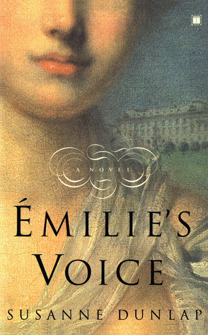 Emilie's Voice (A Novel) by Susanne Dunlap, 9780743265065