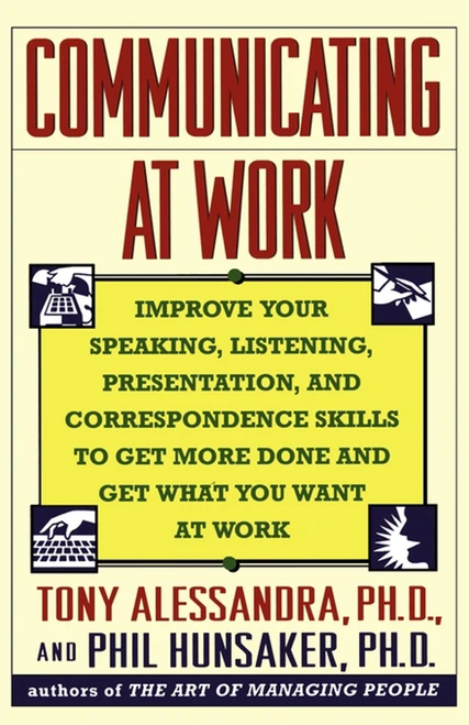 Communicating at Work by Tony Alessandra, 9780671788551