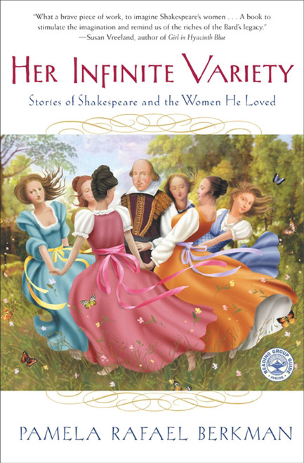 Her Infinite Variety (Stories of Shakespeare and the Women He Loved) by Pamela Rafael Berkman, 9780743212557