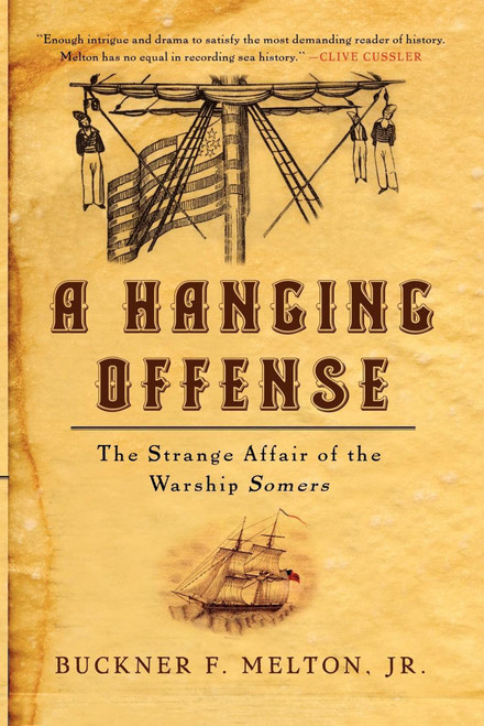 A Hanging Offense (The Strange Affair of the Warship Somers) by Buckner Melton, 9780743256032