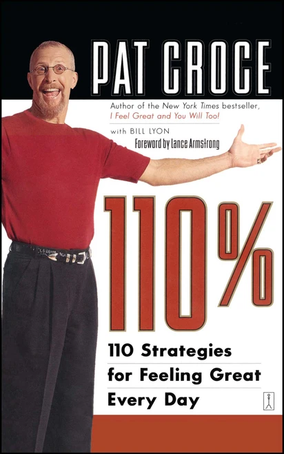 110% (110 Strategies for Feeling Great Every Day) by Pat Croce, 9780743235143