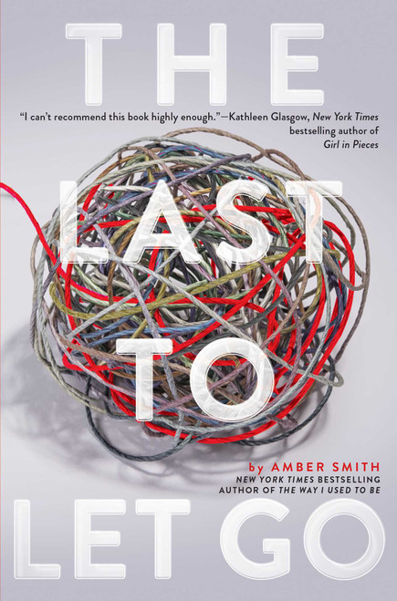The Last to Let Go - 9781481480741 by Amber Smith, 9781481480741