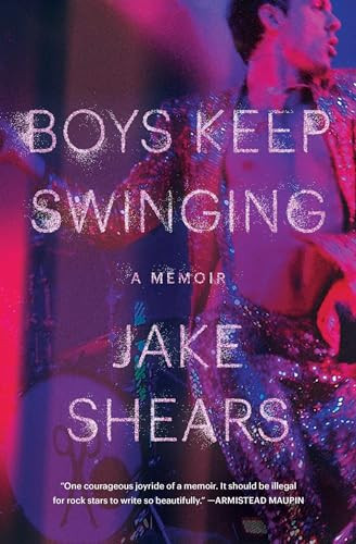 Boys Keep Swinging (A Memoir) - 9781501140136 by Jake Shears