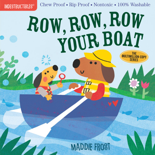 Indestructibles: Row, Row, Row Your Boat by Maddie Frost, Amy Pixton, 9781523505104