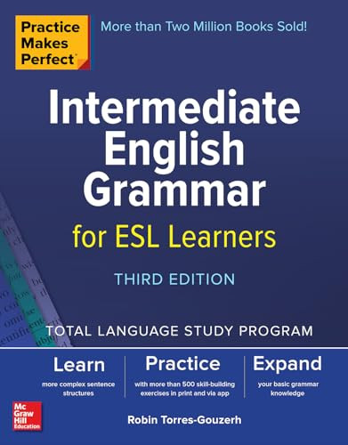 Practice Makes Perfect: Intermediate English Grammar for ESL Learners, Third Edition by Robin Torres-Gouzerh, 9781260453454