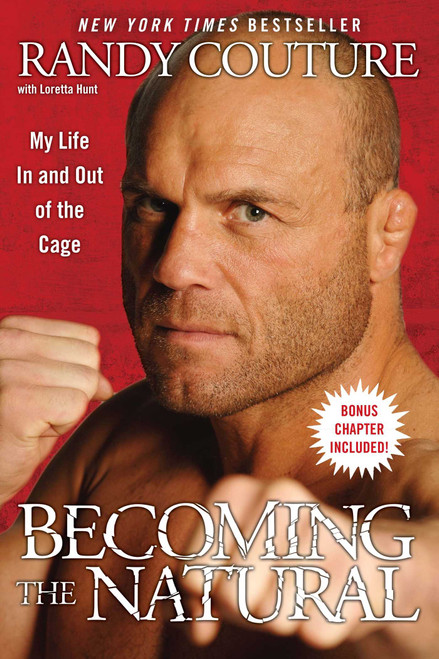 Becoming the Natural (My Life In and Out of the Cage) by Randy Couture, 9781439153369